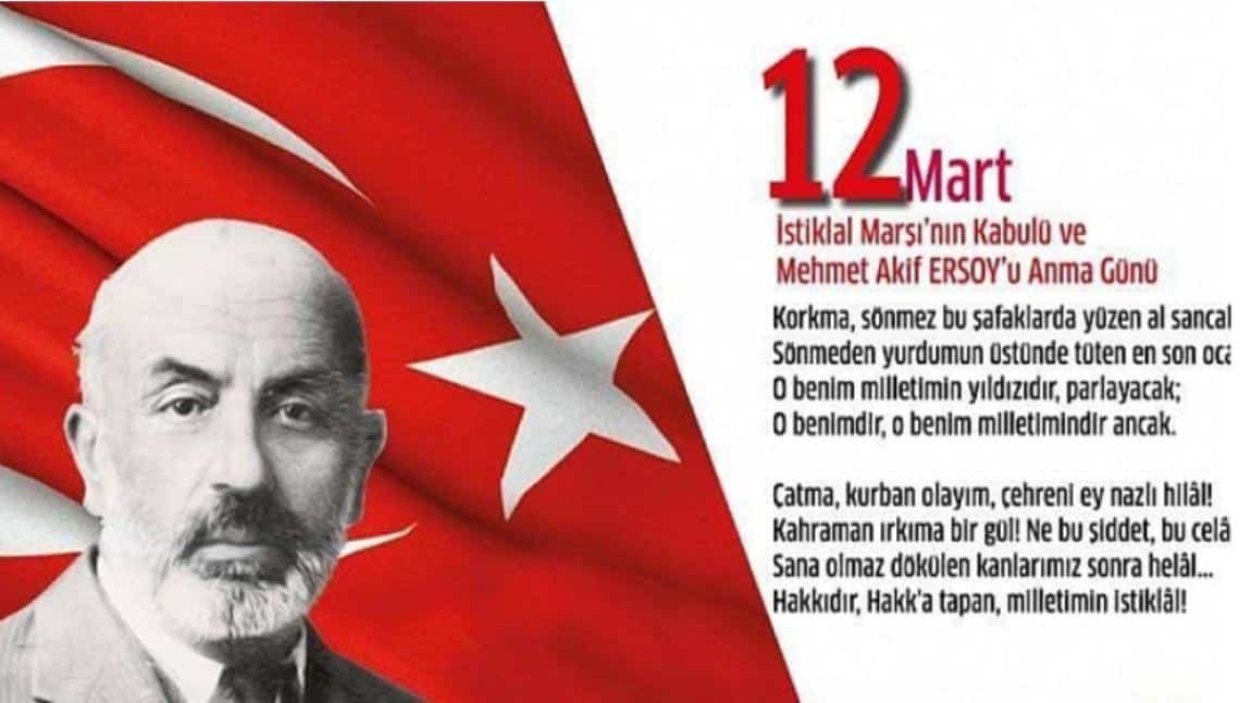 12 Mart İstiklal Marşı'nın Kabulü ve Mehmet Akif Ersoy'u Anma Günü...
